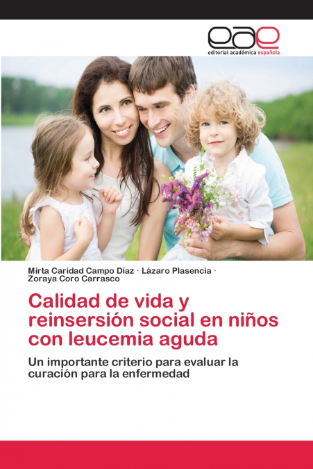 CALIDAD DE VIDA Y REINSERSION SOCIAL EN NIOS CON LEUCEMIA A