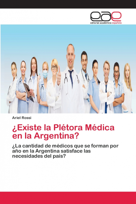 EXISTE LA PLETORA MEDICA EN LA ARGENTINA?