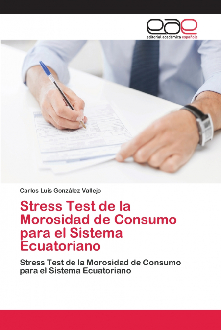 STRESS TEST DE LA MOROSIDAD DE CONSUMO PARA EL SISTEMA ECUAT