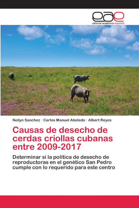CAUSAS DE DESECHO DE CERDAS CRIOLLAS CUBANAS ENTRE 2009-2017