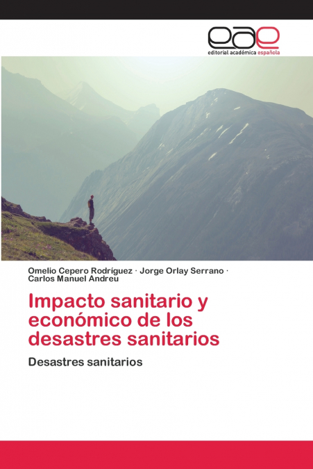 IMPACTO SANITARIO Y ECONOMICO DE LOS DESASTRES SANITARIOS