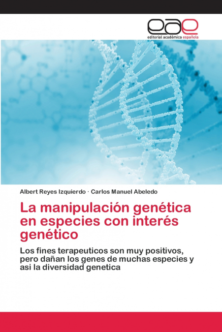 LA MANIPULACION GENETICA EN ESPECIES CON INTERES GENETICO