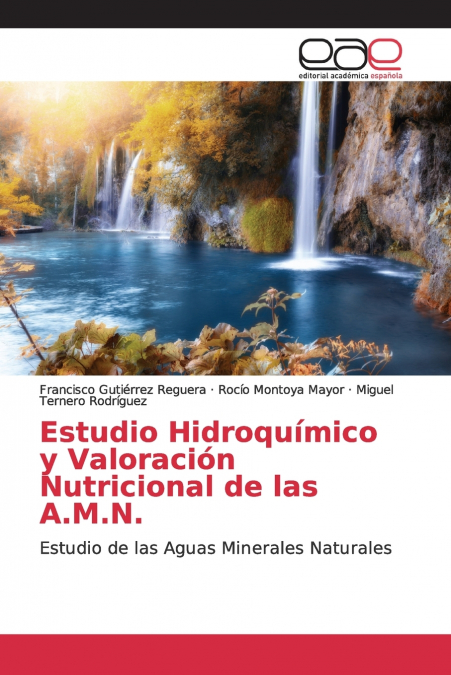ESTUDIO HIDROQUIMICO Y VALORACION NUTRICIONAL DE LAS A.M.N.