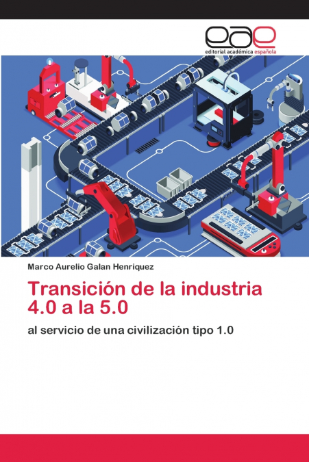 TRANSICION DE LA INDUSTRIA 4.0 A LA 5.0