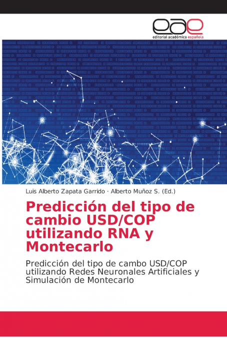 PREDICCION DEL TIPO DE CAMBIO USD/COP UTILIZANDO RNA Y MONTE