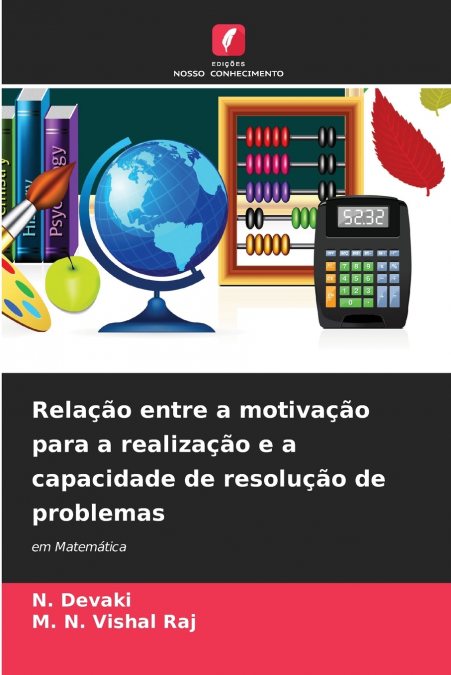 RELA�AO ENTRE A MOTIVA�AO PARA A REALIZA�AO E A CAPACIDADE D