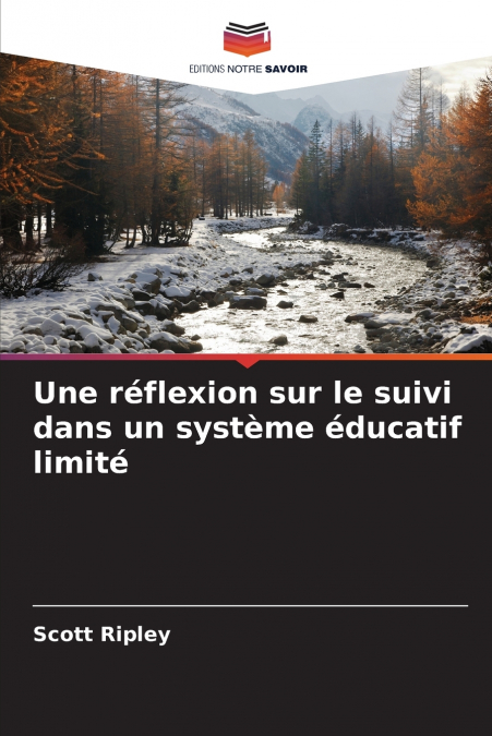 UNE REFLEXION SUR LE SUIVI DANS UN SYSTEME EDUCATIF LIMITE