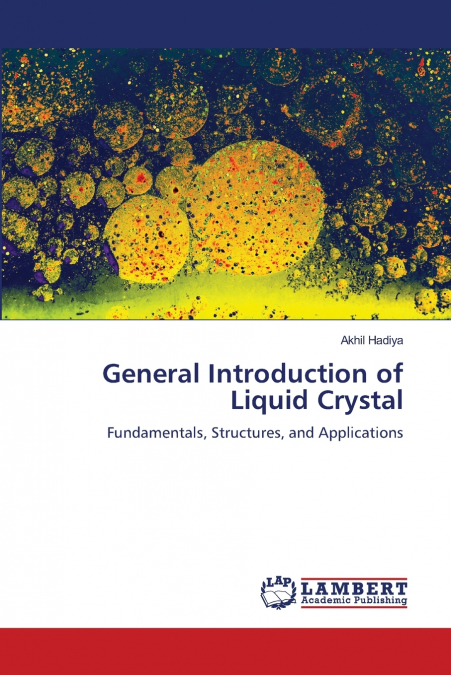 GENERAL INTRODUCTION OF LIQUID CRYSTAL