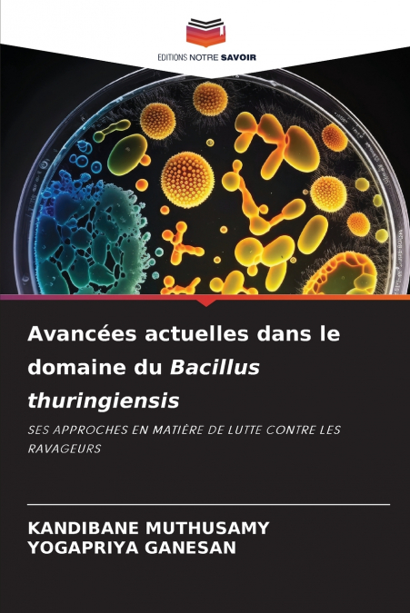 AVANCEES ACTUELLES DANS LE DOMAINE DU BACILLUS THURINGIENSIS