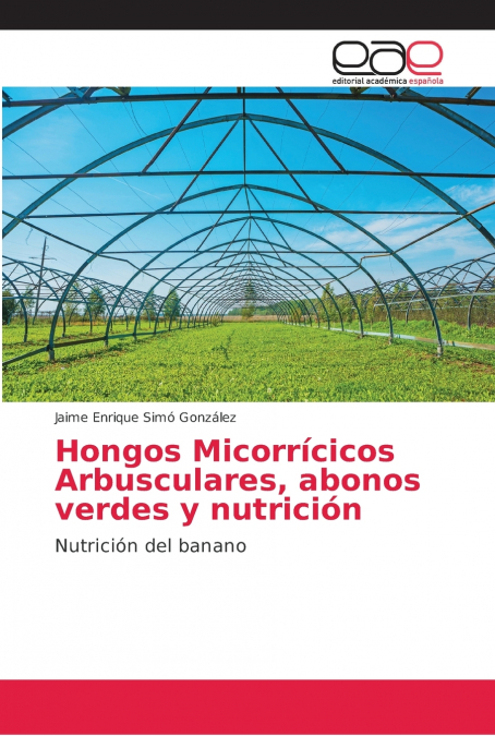 HONGOS MICORRICICOS ARBUSCULARES, ABONOS VERDES Y NUTRICION