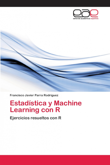 ESTADISTICA Y MACHINE LEARNING CON R