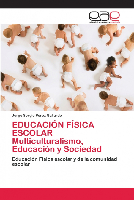 EDUCACION FISICA ESCOLAR MULTICULTURALISMO, EDUCACION Y SOCI