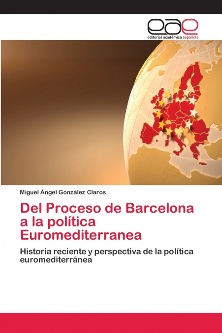 DEL PROCESO DE BARCELONA A LA POLITICA EUROMEDITERRANEA