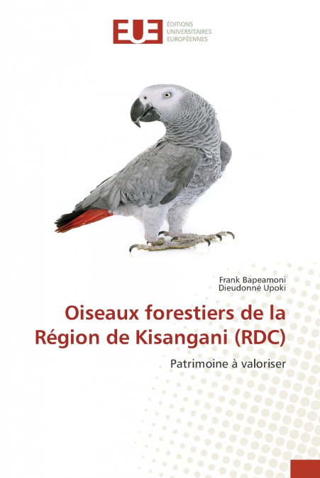 OISEAUX FORESTIERS DE LA REGION DE KISANGANI (RDC)