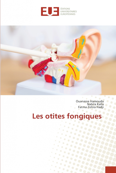 LES OTITES FONGIQUES