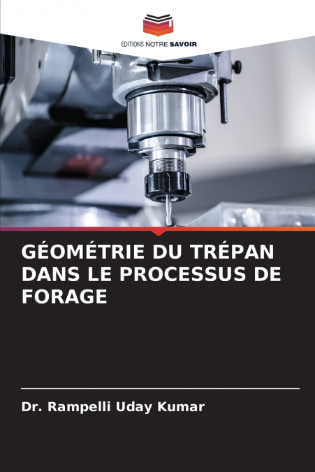 GEOMETRIE DU TREPAN DANS LE PROCESSUS DE FORAGE