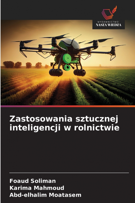 ZASTOSOWANIA SZTUCZNEJ INTELIGENCJI W ROLNICTWIE