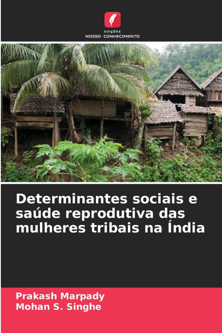 DETERMINANTES SOCIAIS E SAUDE REPRODUTIVA DAS MULHERES TRIBA