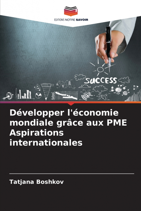 DEVELOPPER L?ECONOMIE MONDIALE GRACE AUX PME ASPIRATIONS INT