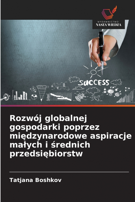 ROZWOJ GLOBALNEJ GOSPODARKI POPRZEZ MI?DZYNARODOWE ASPIRACJE