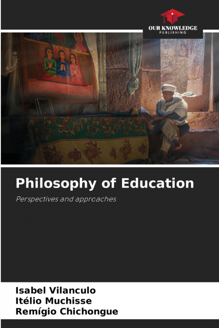 PHILOSOPHY OF EDUCATION