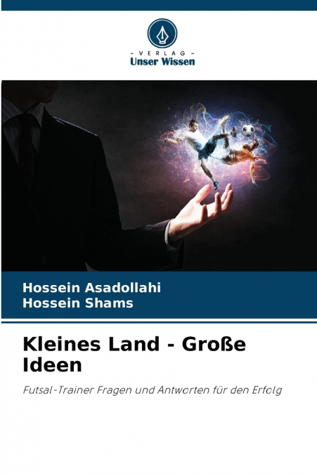 KLEINES LAND - GRO�E IDEEN