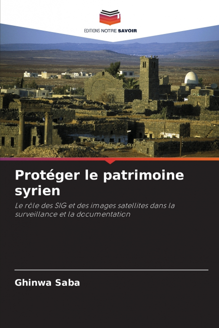 PROTEGER LE PATRIMOINE SYRIEN