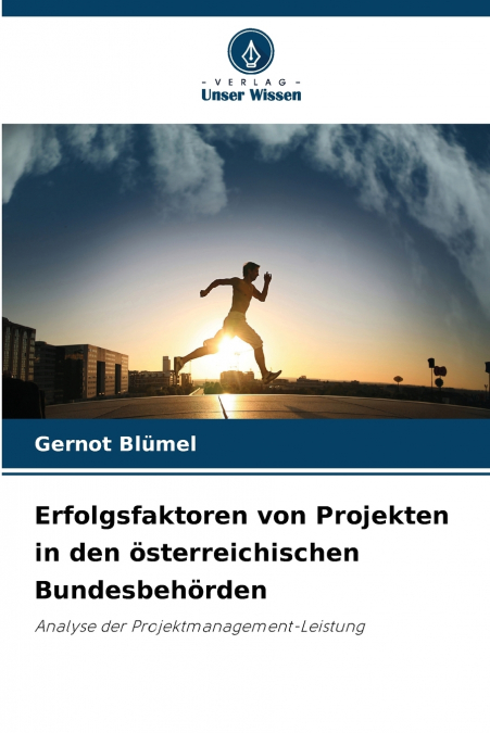 ERFOLGSFAKTOREN VON PROJEKTEN IN DEN OSTERREICHISCHEN BUNDES