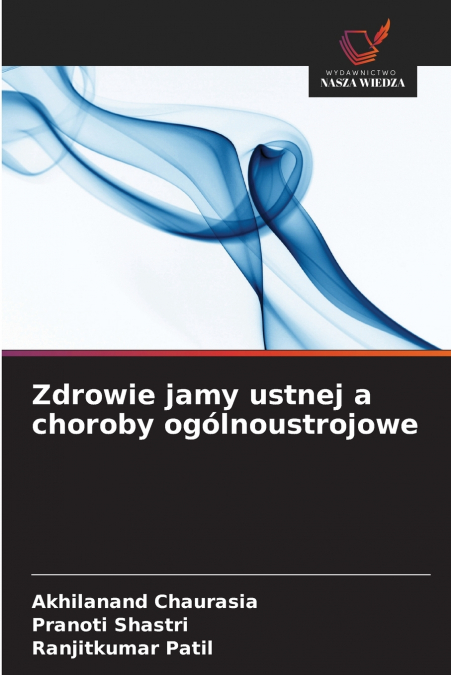 ZDROWIE JAMY USTNEJ A CHOROBY OGOLNOUSTROJOWE
