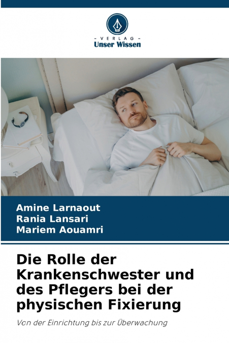 DIE ROLLE DER KRANKENSCHWESTER UND DES PFLEGERS BEI DER PHYS