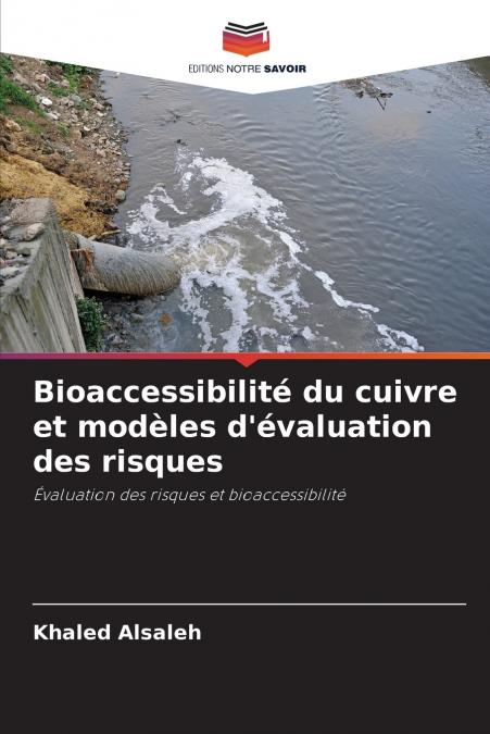 BIOACCESSIBILITE DU CUIVRE ET MODELES D?EVALUATION DES RISQU