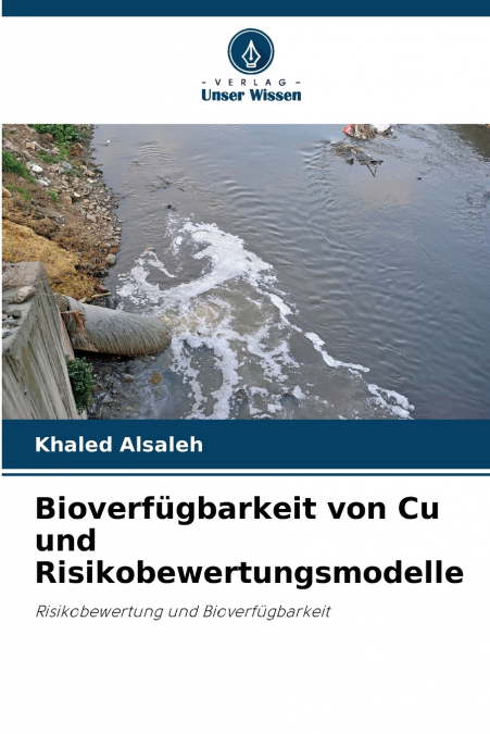 BIOVERFUGBARKEIT VON CU UND RISIKOBEWERTUNGSMODELLE