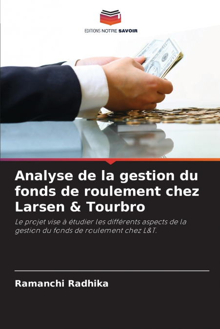 ANALYSE DE LA GESTION DU FONDS DE ROULEMENT CHEZ LARSEN & TO