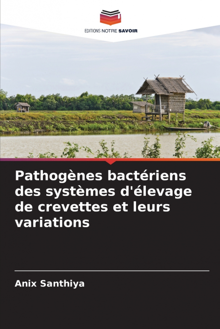 PATHOGENES BACTERIENS DES SYSTEMES D?ELEVAGE DE CREVETTES ET