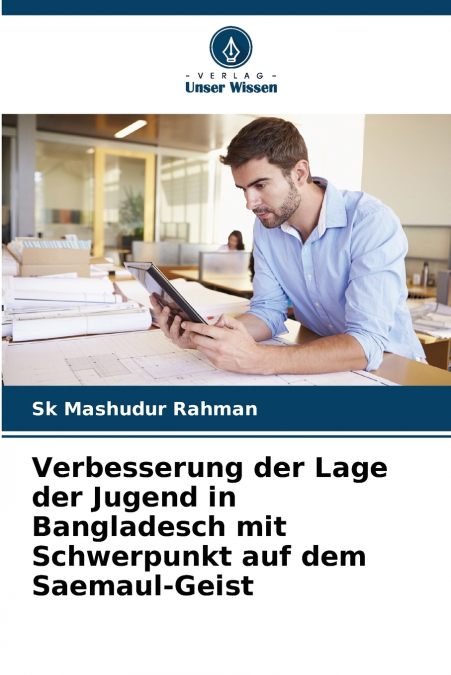 VERBESSERUNG DER LAGE DER JUGEND IN BANGLADESCH MIT SCHWERPU