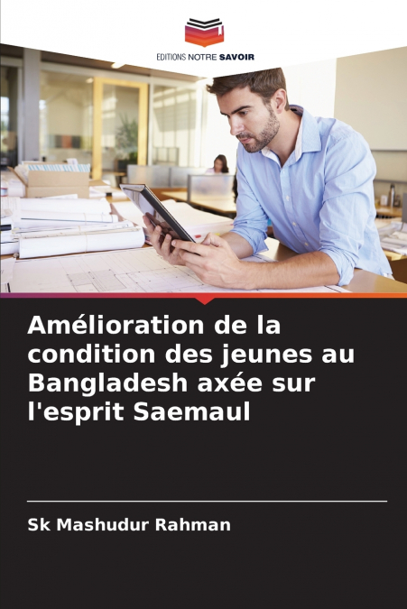 AMELIORATION DE LA CONDITION DES JEUNES AU BANGLADESH AXEE S