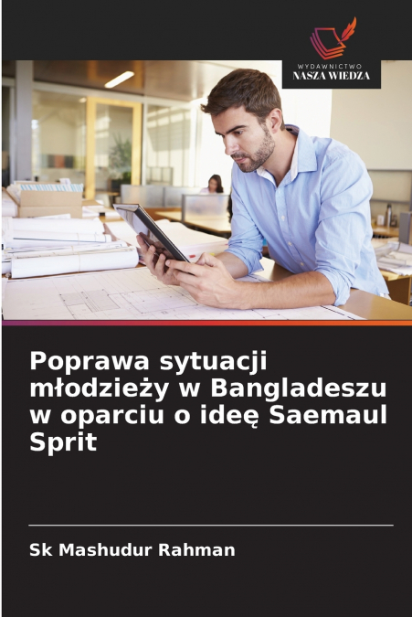 POPRAWA SYTUACJI M?ODZIE?Y W BANGLADESZU W OPARCIU O IDE? SA