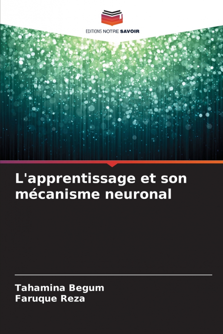 L?APPRENTISSAGE ET SON MECANISME NEURONAL