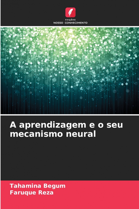 A APRENDIZAGEM E O SEU MECANISMO NEURAL