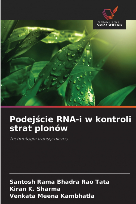 PODEJ?CIE RNA-I W KONTROLI STRAT PLONOW