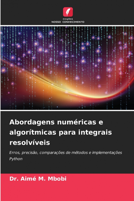 ABORDAGENS NUMERICAS E ALGORITMICAS PARA INTEGRAIS RESOLVIVE