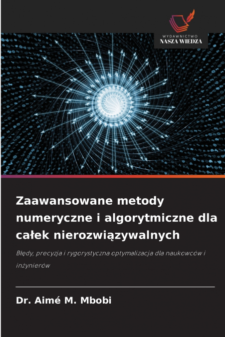 ZAAWANSOWANE METODY NUMERYCZNE I ALGORYTMICZNE DLA CA?EK NIE