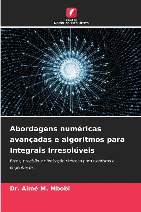 ABORDAGENS NUMERICAS AVAN�ADAS E ALGORITMOS PARA INTEGRAIS I