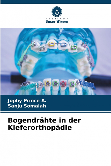 BOGENDRAHTE IN DER KIEFERORTHOPADIE