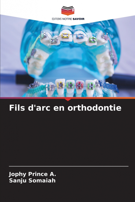 FILS D?ARC EN ORTHODONTIE