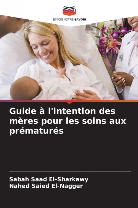 GUIDE A L?INTENTION DES MERES POUR LES SOINS AUX PREMATURES