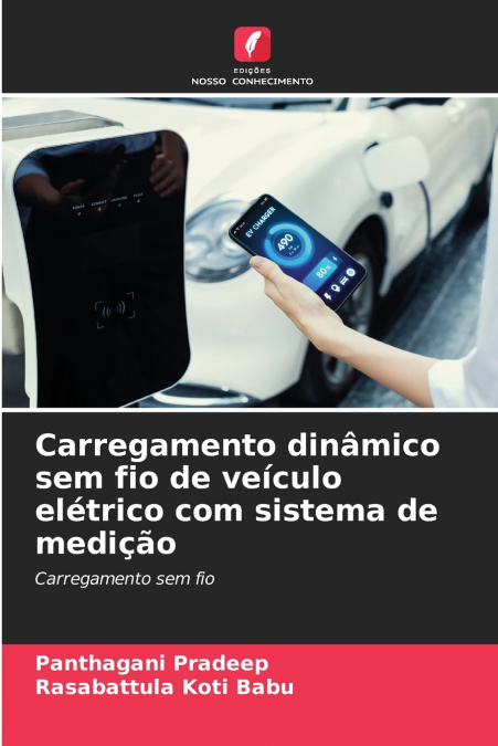 CARREGAMENTO DINAMICO SEM FIO DE VEICULO ELETRICO COM SISTEM