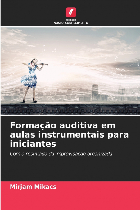 FORMA�AO AUDITIVA EM AULAS INSTRUMENTAIS PARA INICIANTES
