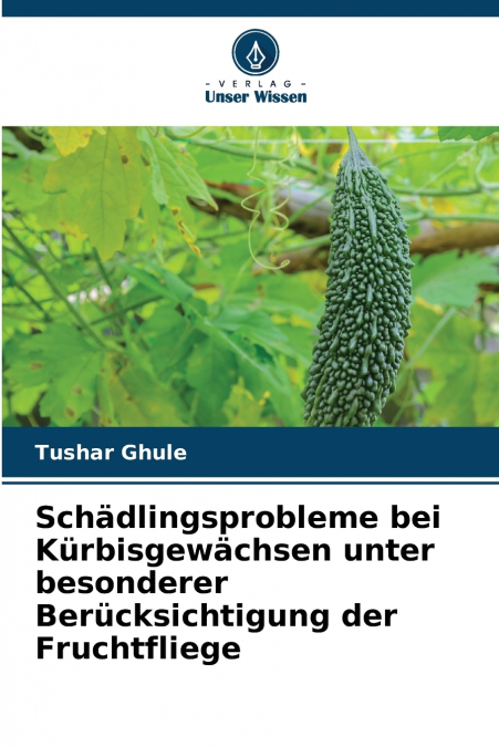 SCHADLINGSPROBLEME BEI KURBISGEWACHSEN UNTER BESONDERER BERU