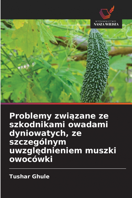 PROBLEMY ZWI?ZANE ZE SZKODNIKAMI OWADAMI DYNIOWATYCH, ZE SZC